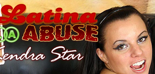 Kendra Star At Latina Abuse
